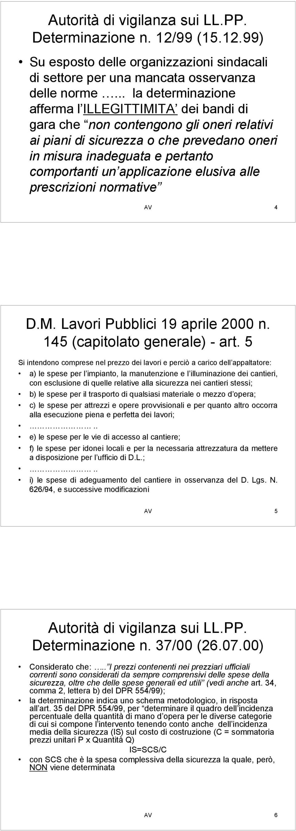 applicazione elusiva alle prescrizioni normative AV 4 D.M. Lavori Pubblici 19 aprile 2000 n. 145 (capitolato generale) - art.