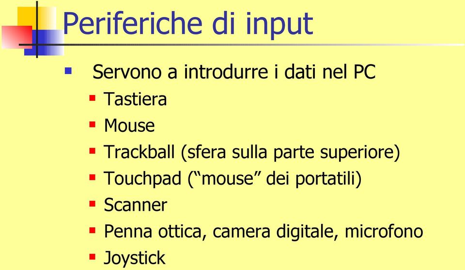 parte superiore) Touchpad ( mouse dei portatili)
