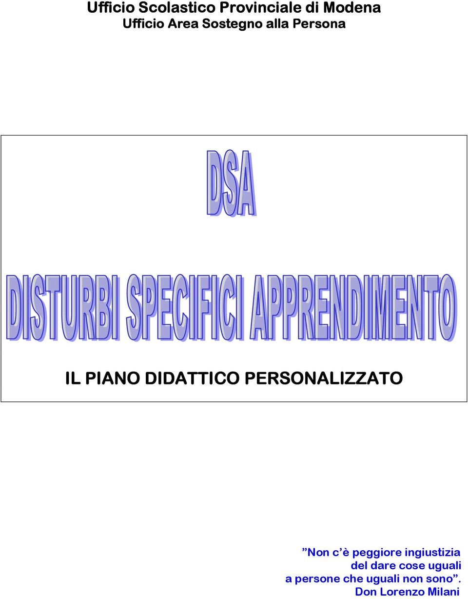 PERSONALIZZATO Non c è peggiore ingiustizia del dare