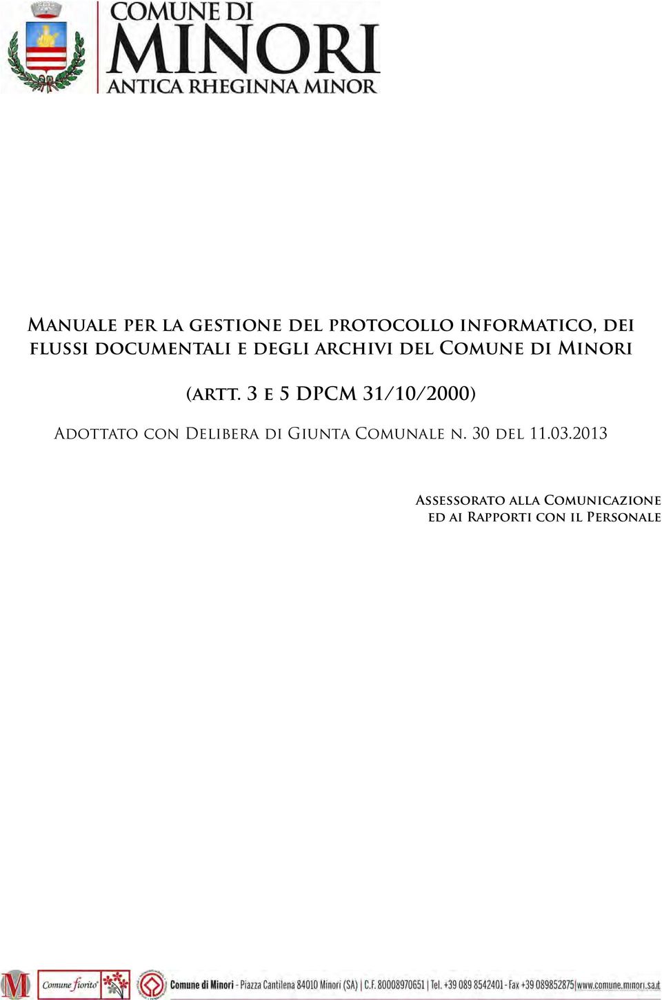 3 e 5 DPCM 31/10/2000) Adottato con Delibera di Giunta Comunale n.