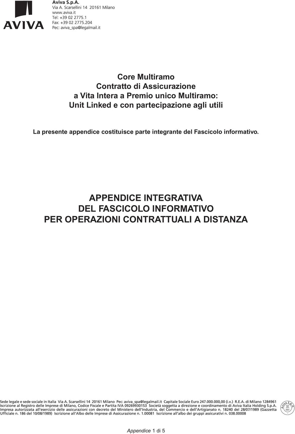 costituisce parte integrante del Fascicolo informativo.