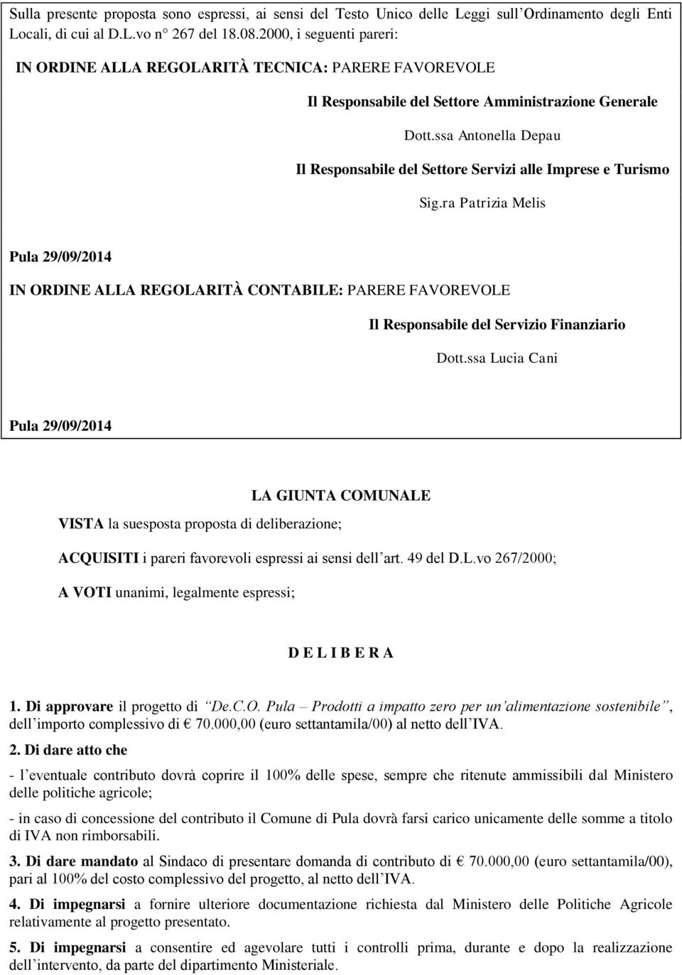 ssa Antonella Depau Il Responsabile del Settore Servizi alle Imprese e Turismo Sig.