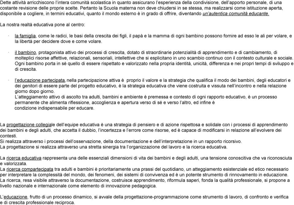 diventando un autentica comunità educante.