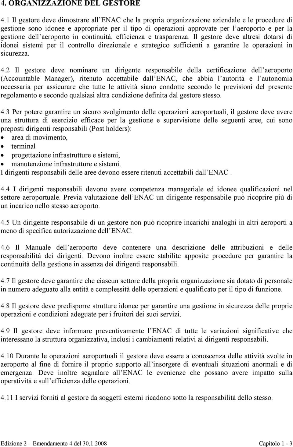 gestione dell aeroporto in continuità, efficienza e trasparenza.