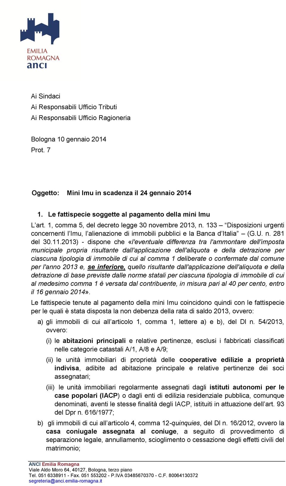 133 Disposizioni urgenti concernenti l Imu, l alienazione di immobili pubblici e la Banca d Italia (G.U. n. 281 del 30.11.