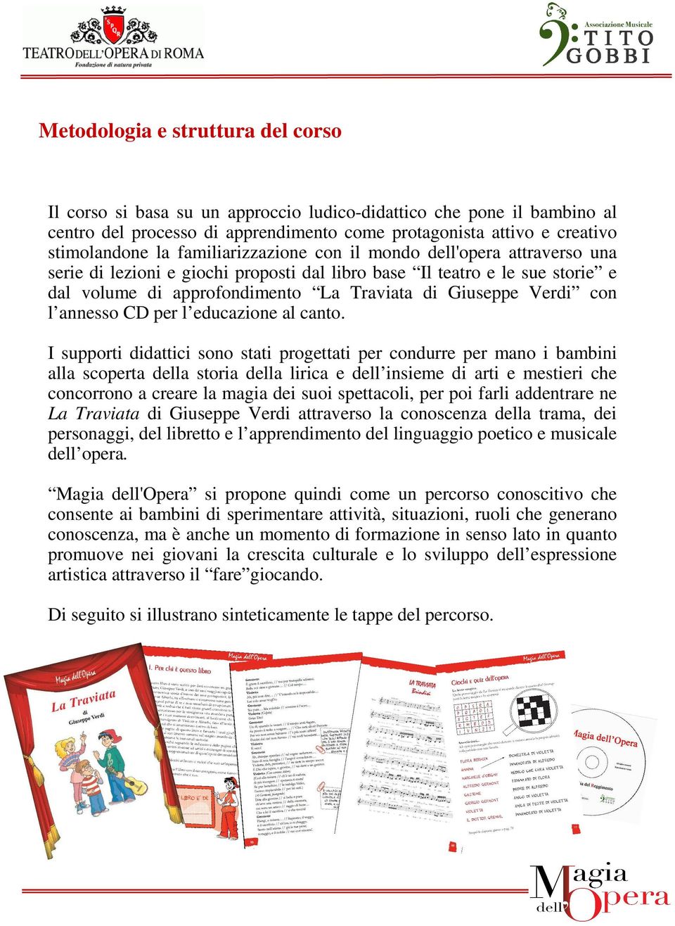 l annesso CD per l educazione al canto.