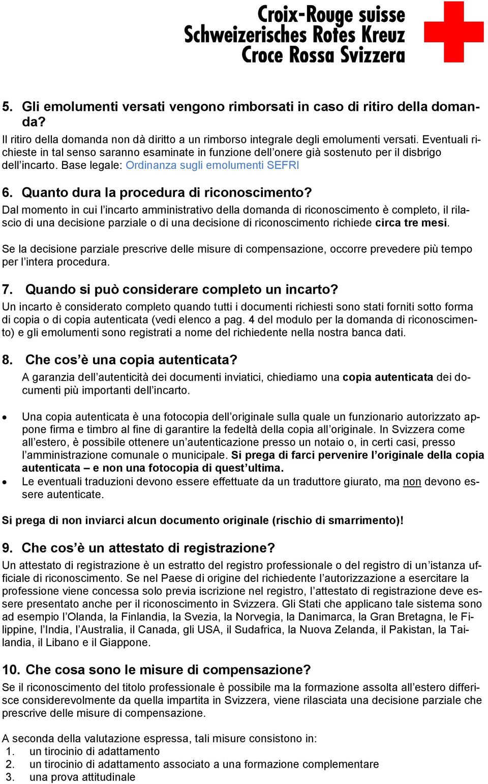 Quanto dura la procedura di riconoscimento?