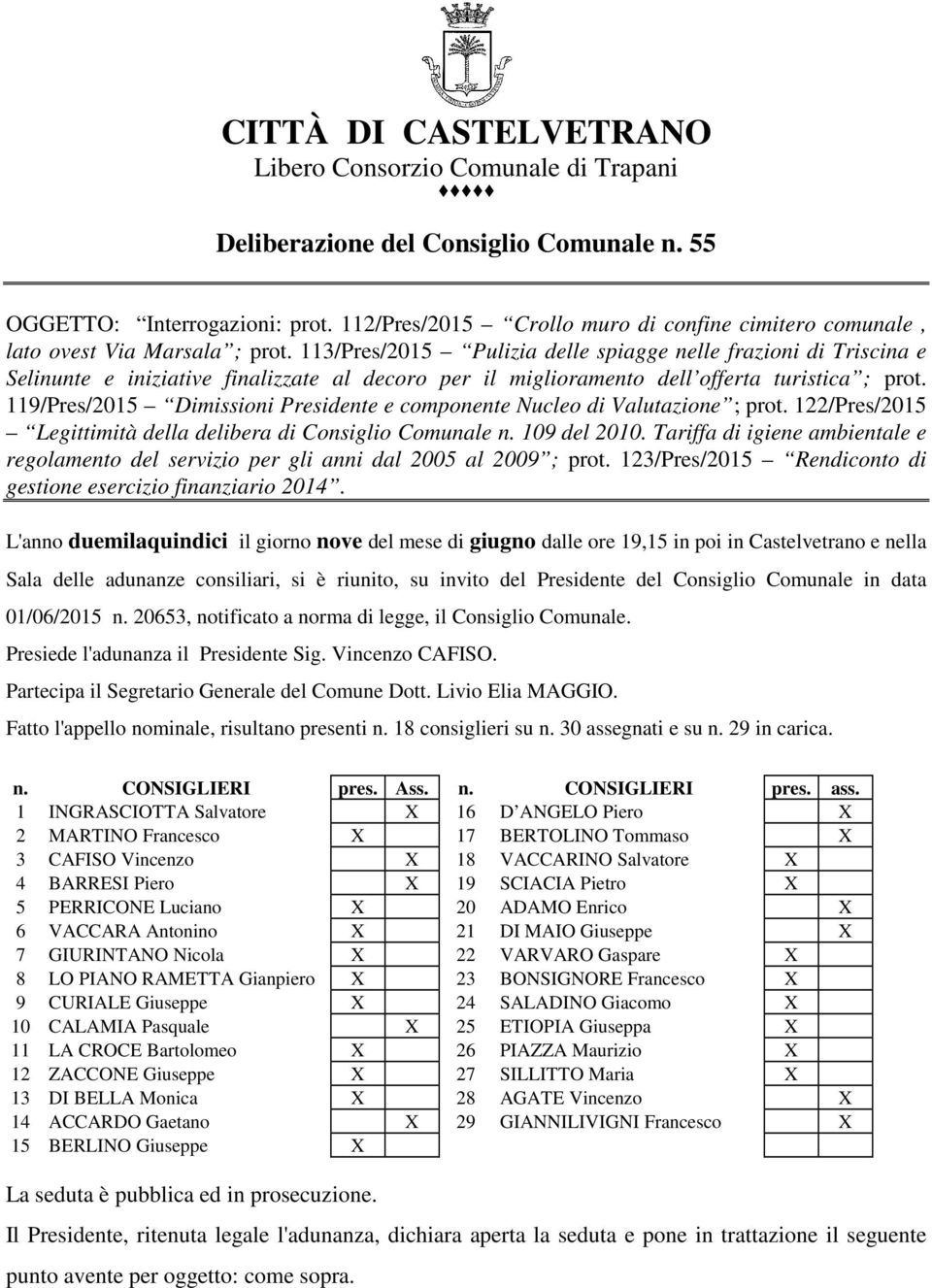 113/Pres/2015 Pulizia delle spiagge nelle frazioni di Triscina e Selinunte e iniziative finalizzate al decoro per il miglioramento dell offerta turistica ; prot.