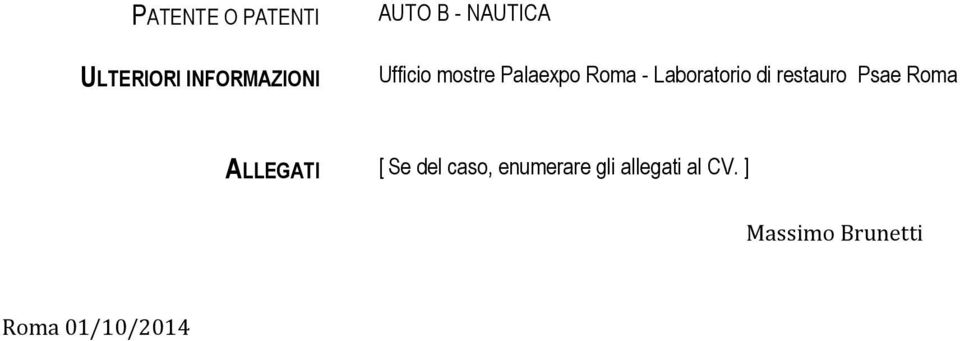 di restauro Psae Roma ALLEGATI [ Se del caso,