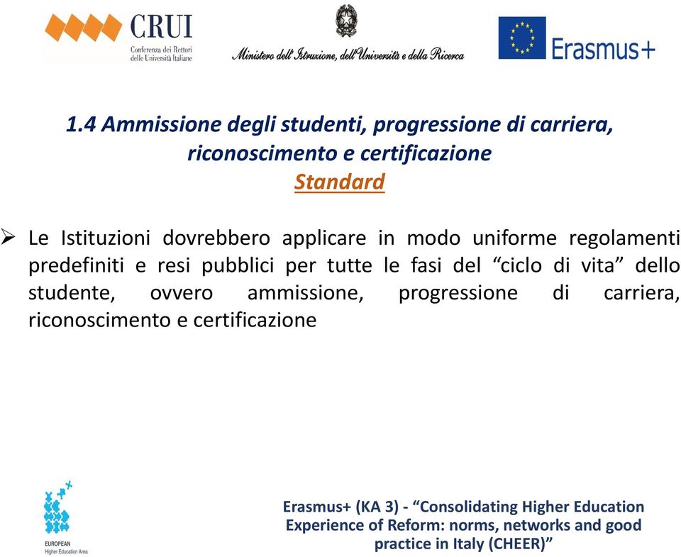 regolamenti predefiniti e resi pubblici per tutte le fasi del ciclo di vita