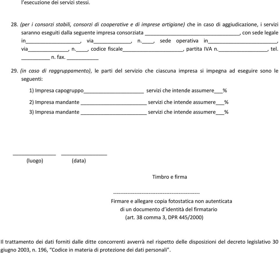 , sede operativa in, via, n., codice fiscale, partita IVA n., tel. n. fax. 29.