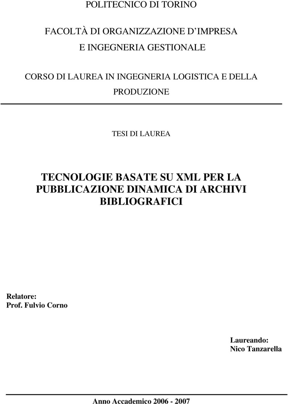 LAUREA TECNOLOGIE BASATE SU XML PER LA PUBBLICAZIONE DINAMICA DI ARCHIVI