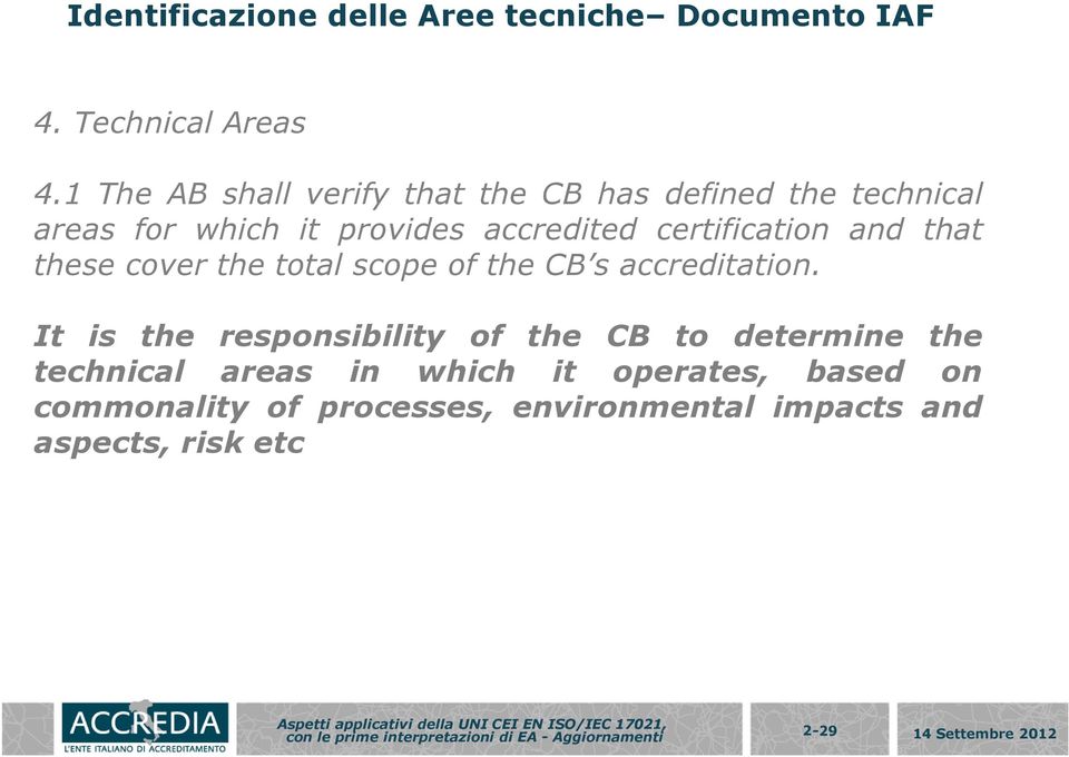 certification and that these cover the total scope of the CB s accreditation.