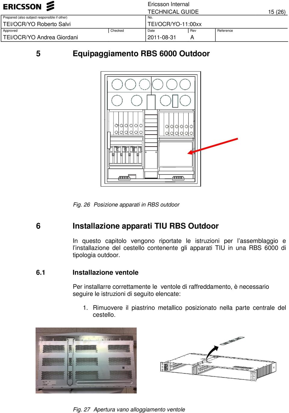 assemblaggio e l installazione del cestello contenente gli apparati TIU in una RBS 60