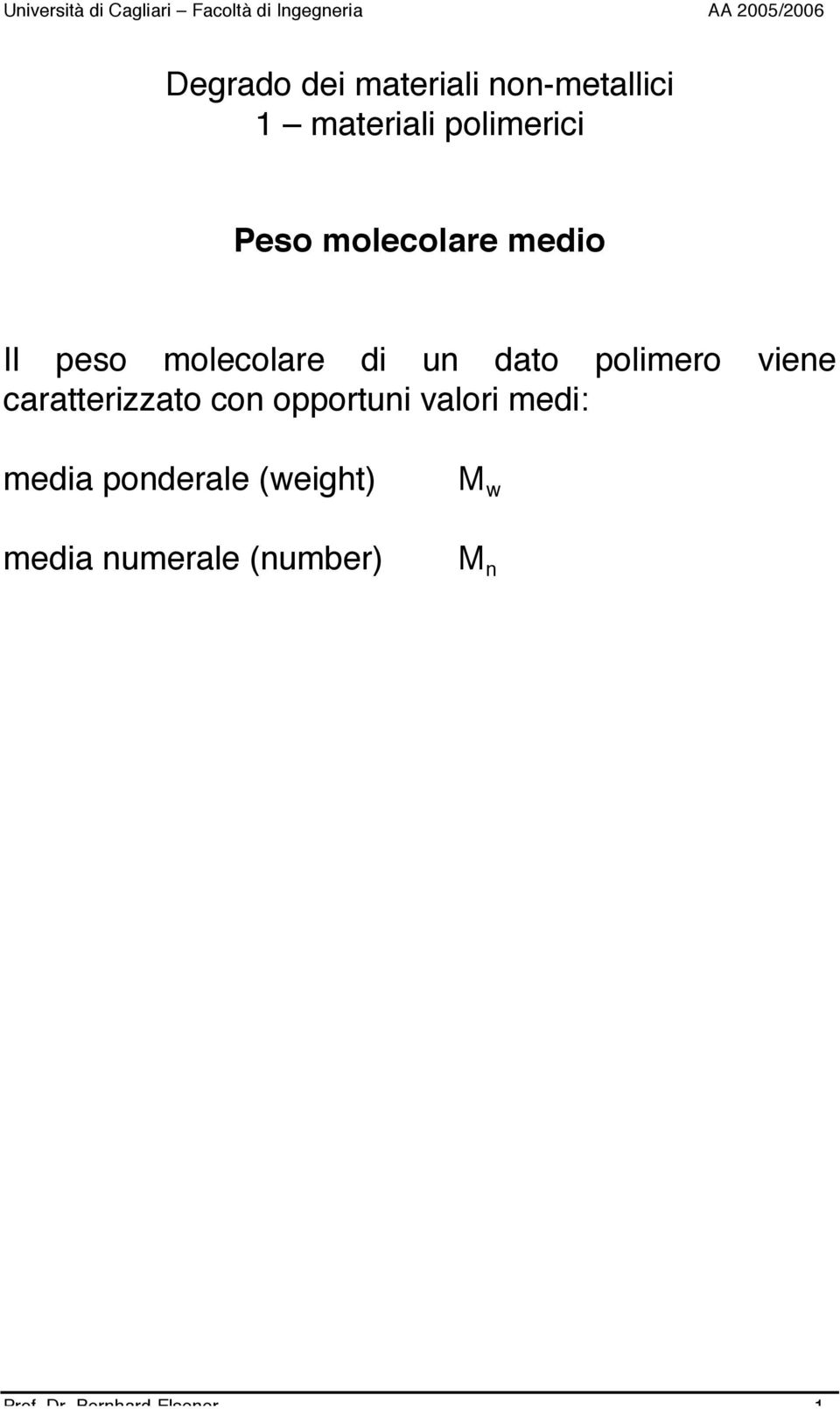 con opportuni valori medi: media