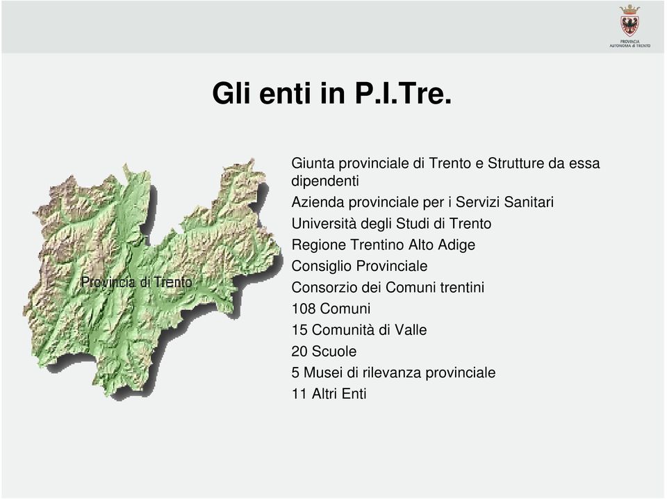 per i Servizi Sanitari Università degli Studi di Trento Regione Trentino Alto