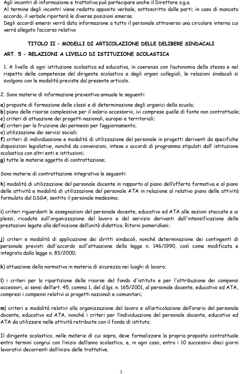 ART. 5 - RELAZIONI A LIVELLO DI ISTITUZIONE SCOLASTICA 1.