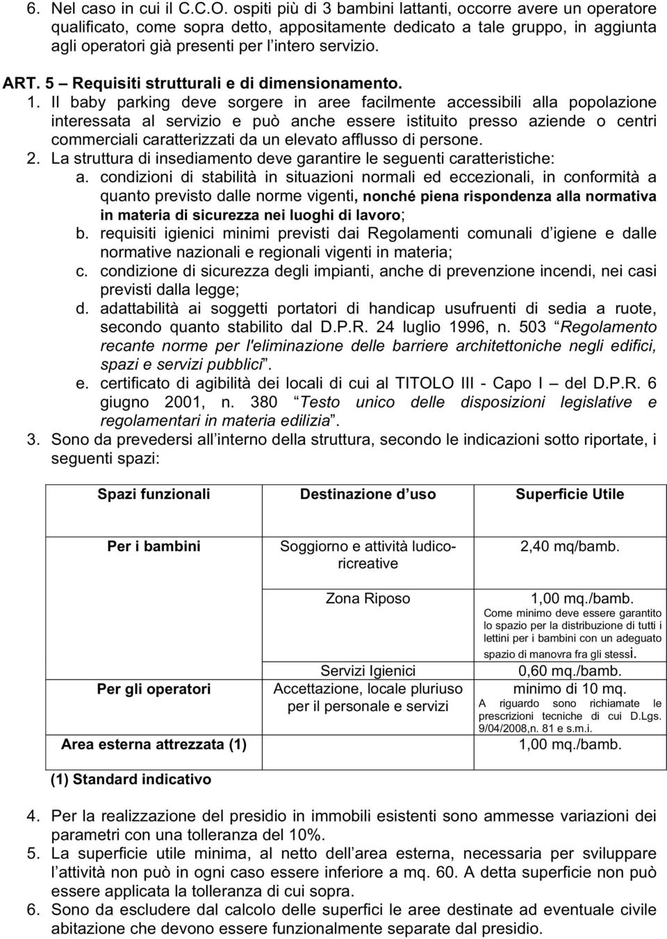 5 Requisiti strutturali e di dimensionamento. 1.