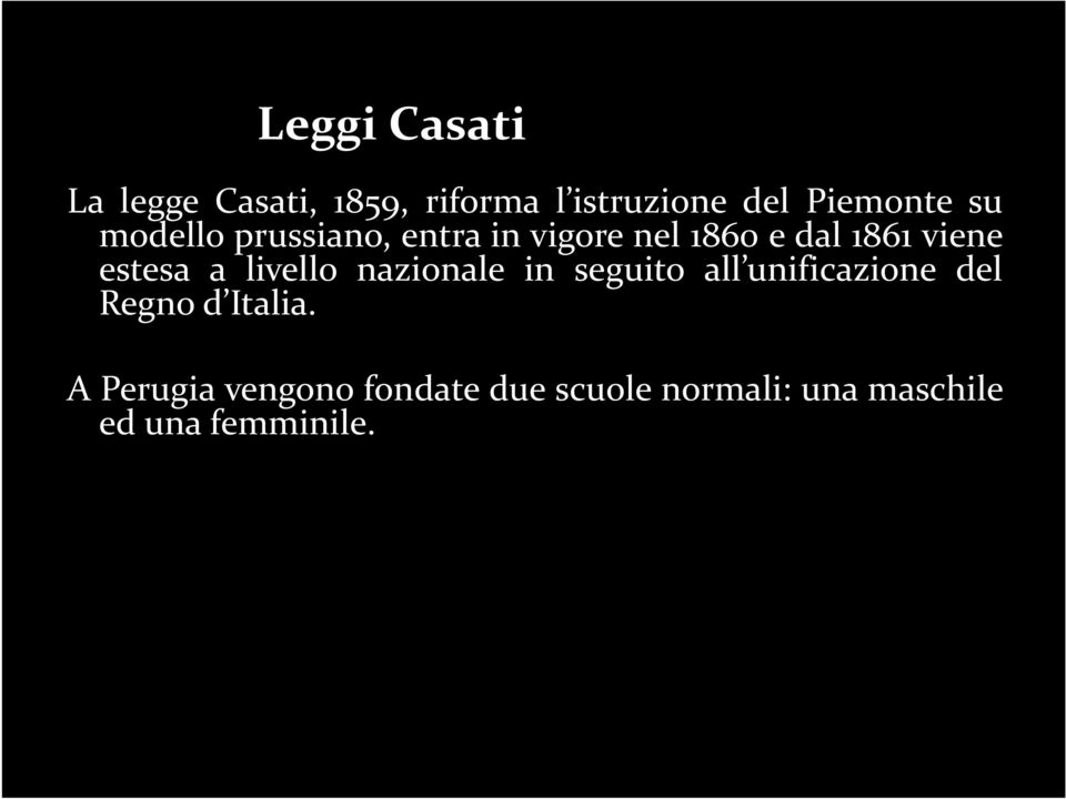 a livello nazionale in seguito all unificazione del Regno d Italia.