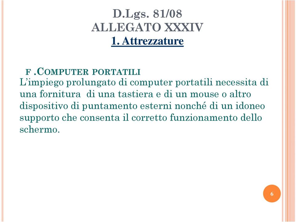 di una fornitura di una tastiera e di un mouse o altro dispositivo di