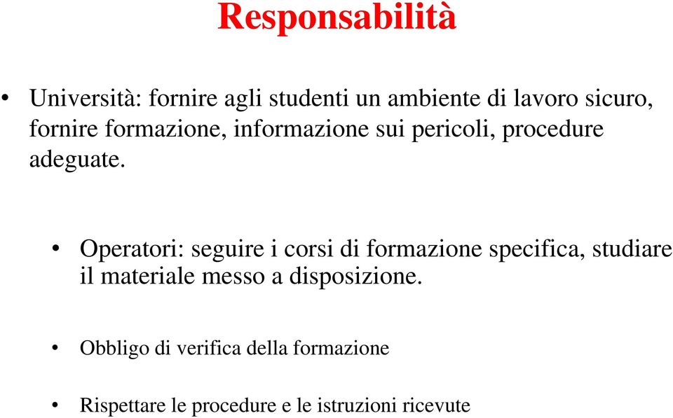 Operatori: seguire i corsi di formazione specifica, studiare il materiale messo a