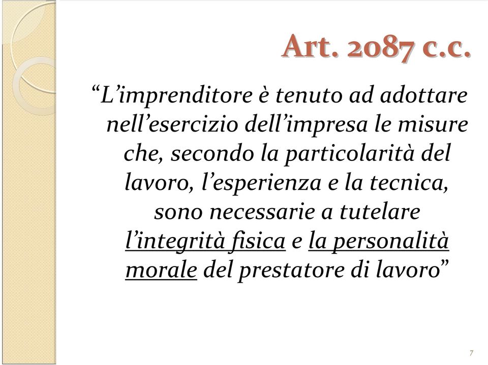 impresa le misure che, secondo la particolaritàdel lavoro, l