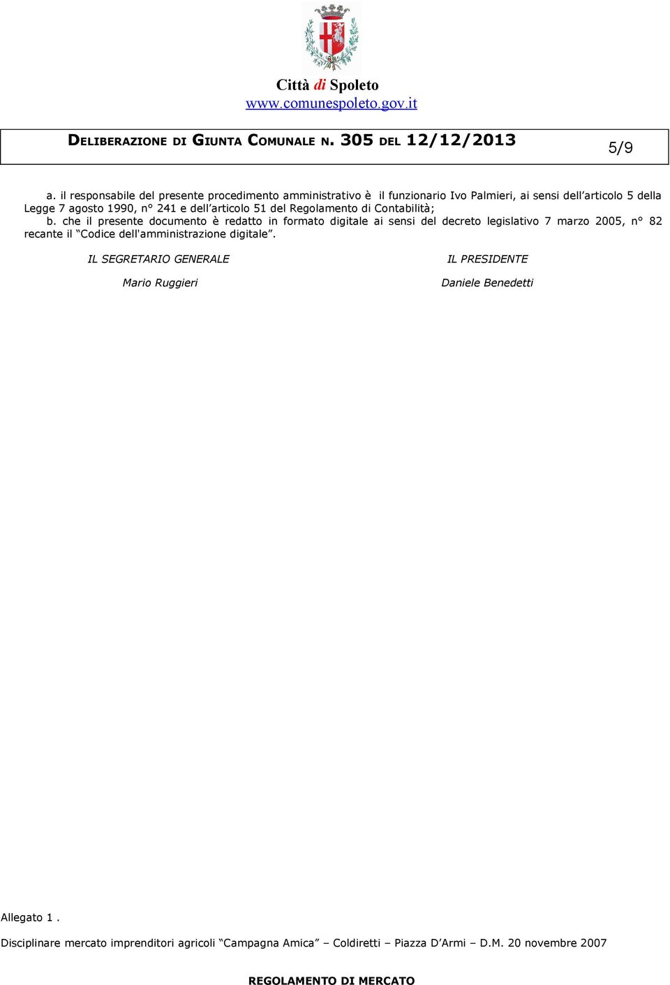 241 e dell articolo 51 del Regolamento di Contabilità; b.