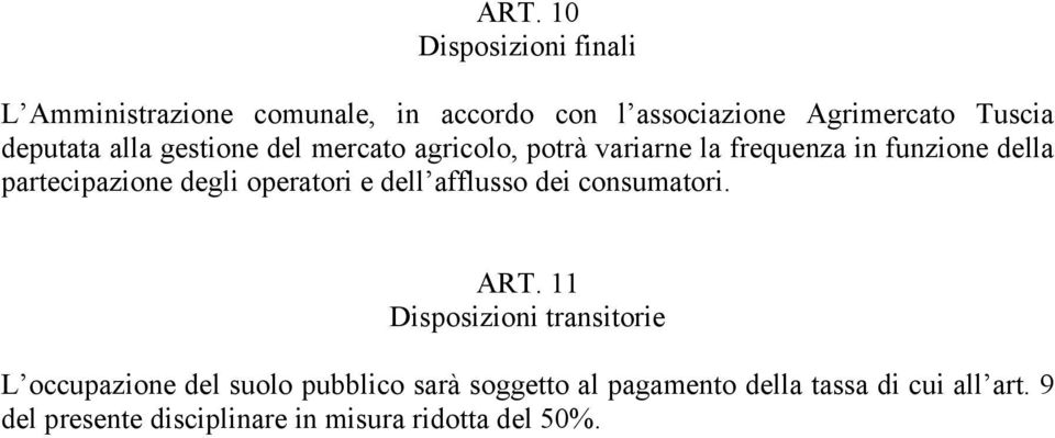 degli operatori e dell afflusso dei consumatori. ART.