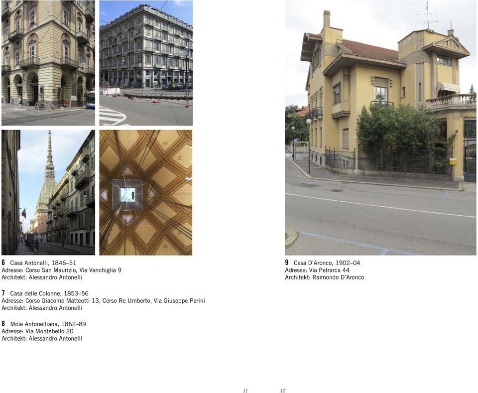 1853 56 Adresse: Corso Giacomo Matteotti 13, Corso Re Umberto, Via Giuseppe Parini Architekt: