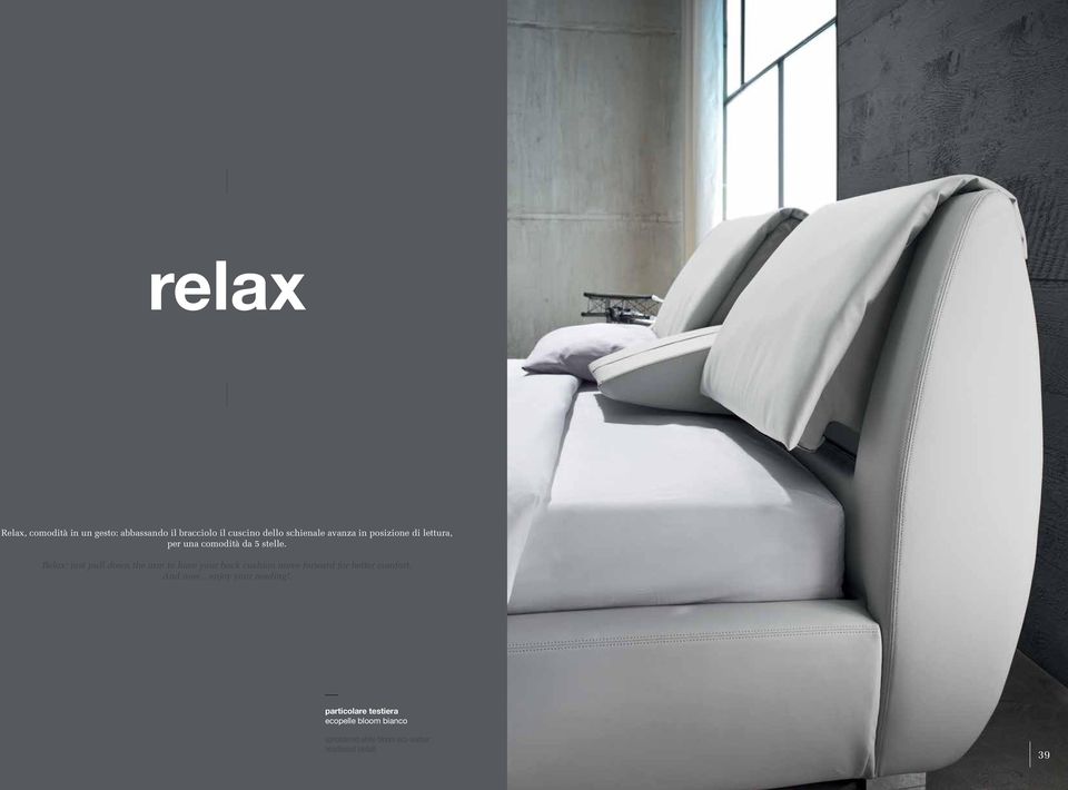 Relax: just pull down the arm to have your back cushion move forward for better comfort.