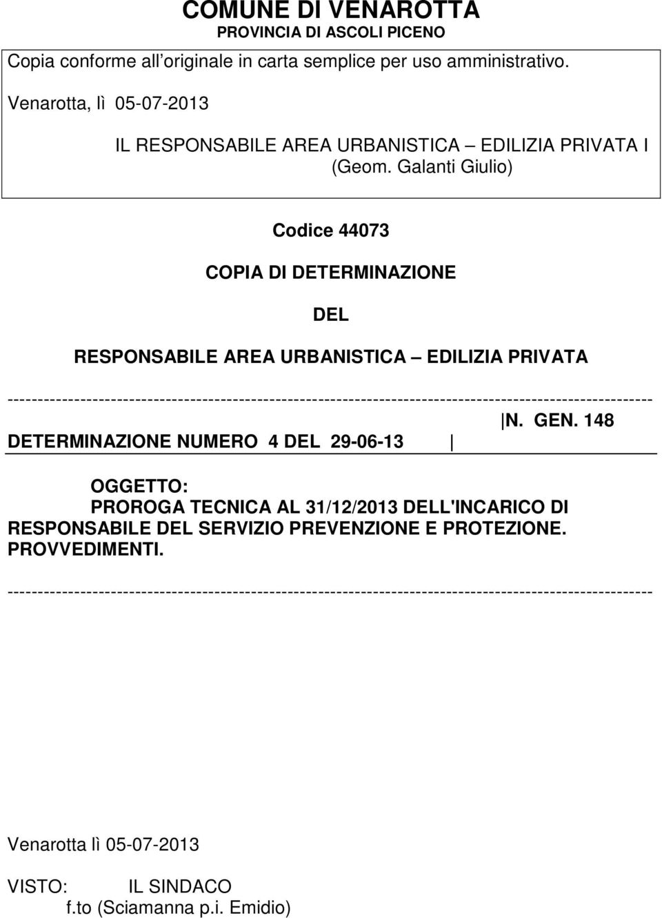 Galanti Giulio) Codice 44073 COPIA DI DETERMINAZIONE DEL RESPONSABILE AREA URBANISTICA EDILIZIA PRIVATA