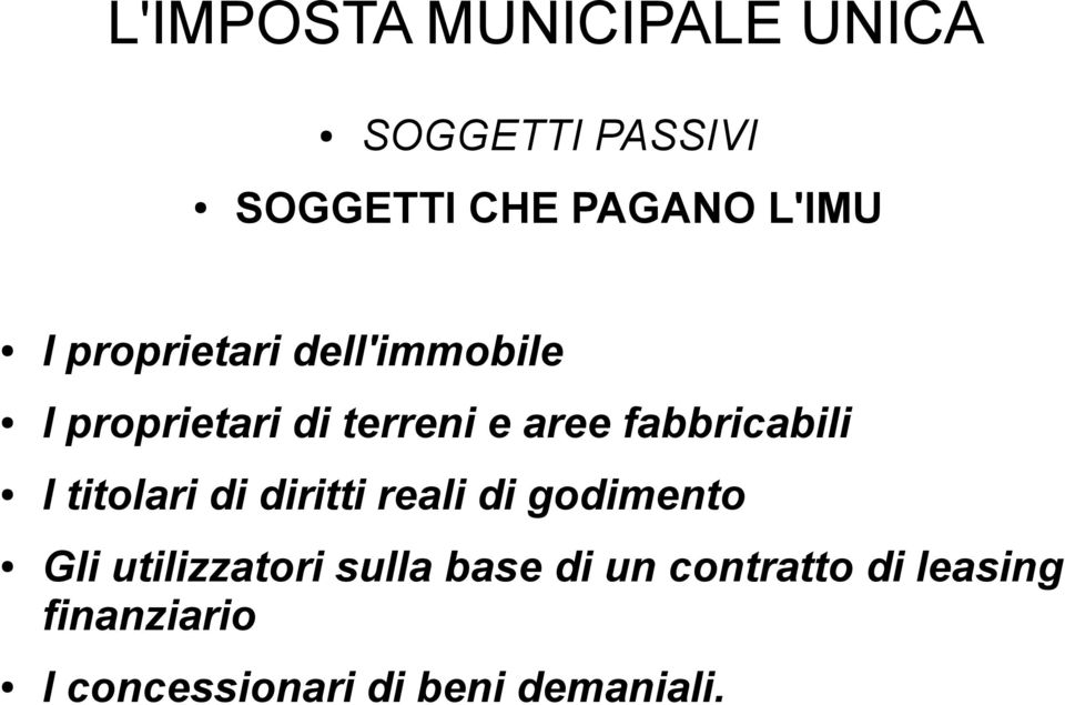 titolari di diritti reali di godimento Gli utilizzatori sulla