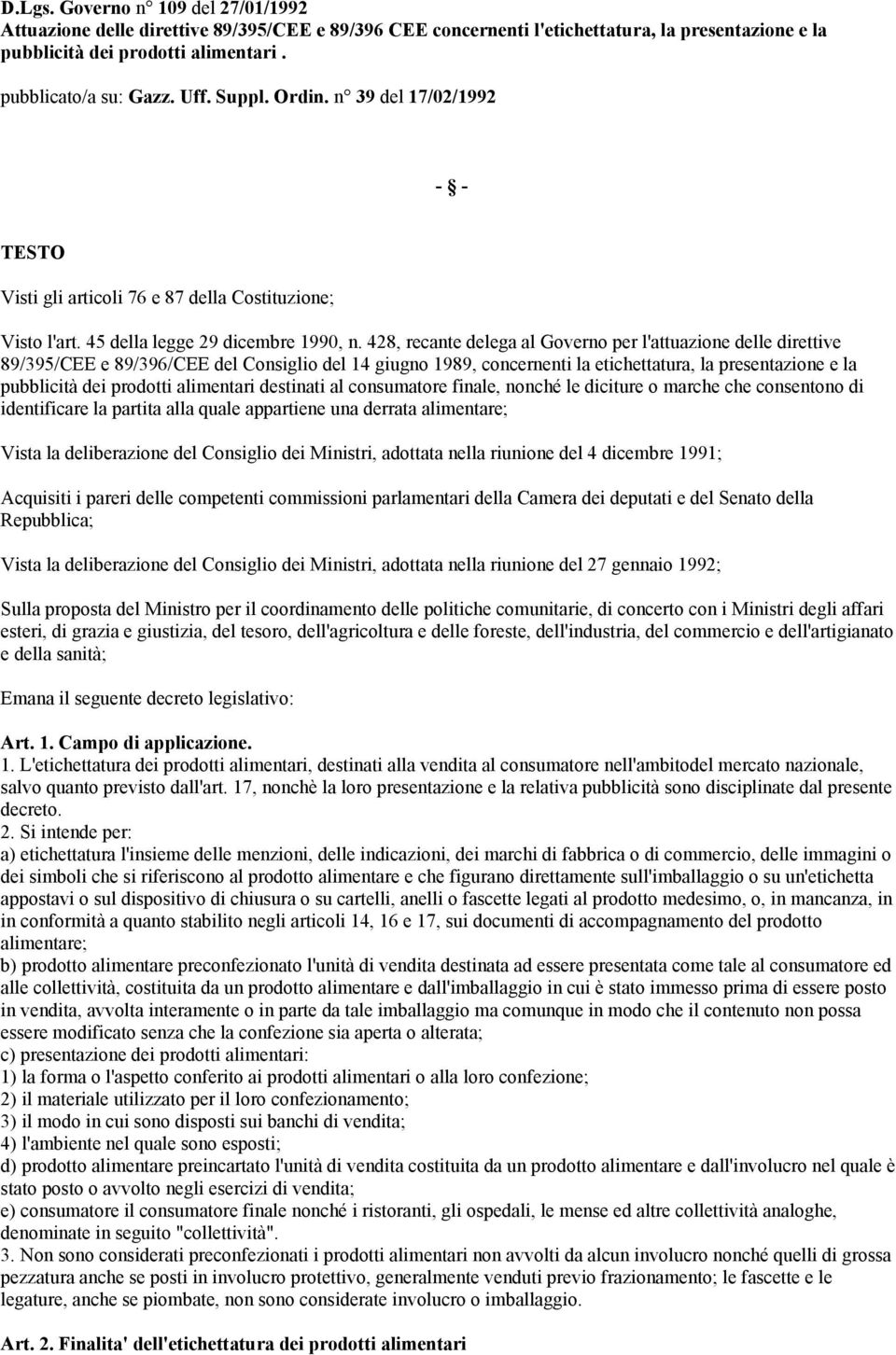 428, recante delega al Governo per l'attuazione delle direttive 89/395/CEE e 89/396/CEE del Consiglio del 14 giugno 1989, concernenti la etichettatura, la presentazione e la pubblicità dei prodotti