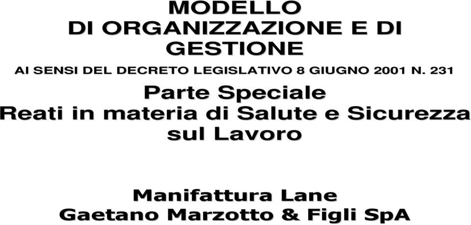 231 Parte Speciale Reati in materia di Salute e