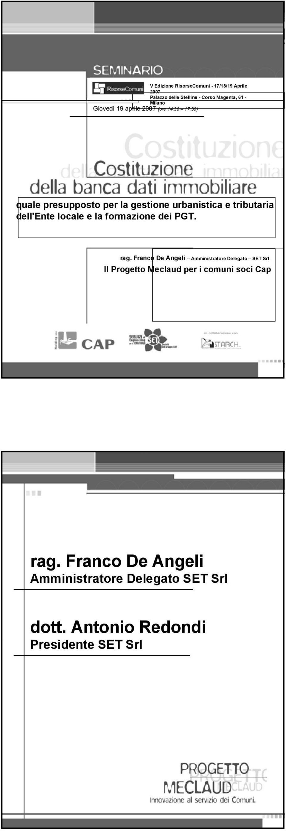 30) quale presupposto per la gestione urbanistica e tributaria dell'ente locale e la formazione dei PGT.