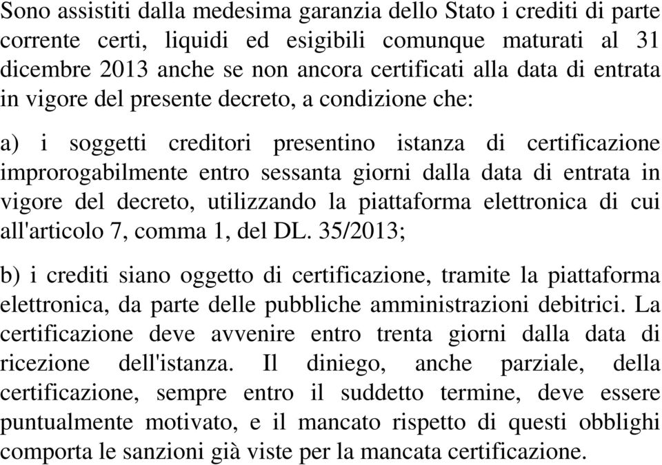 utilizzando la piattaforma elettronica di cui all'articolo 7, comma 1, del DL.