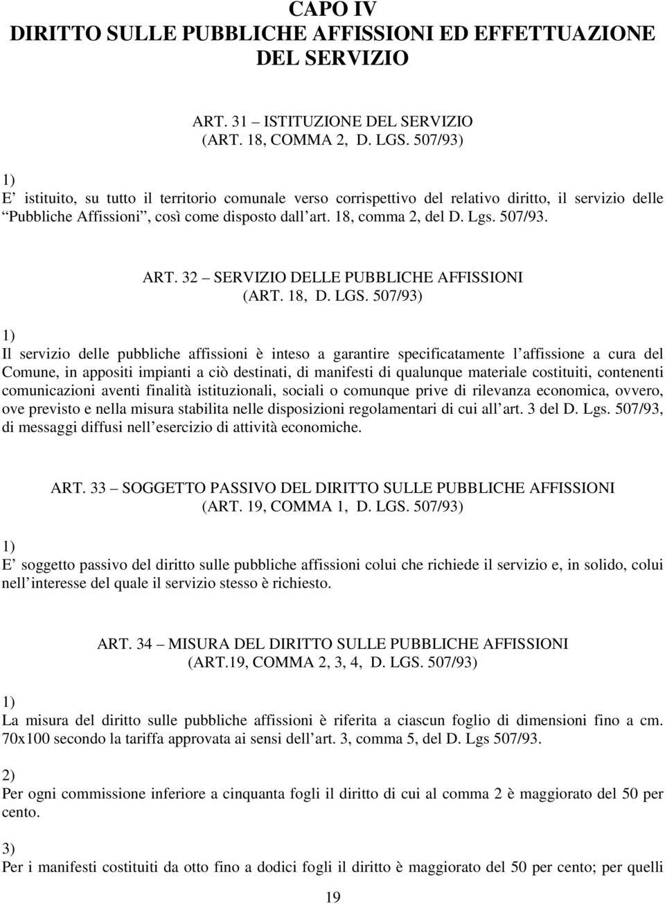 32 SERVIZIO DELLE PUBBLICHE AFFISSIONI (ART. 18, D. LGS.