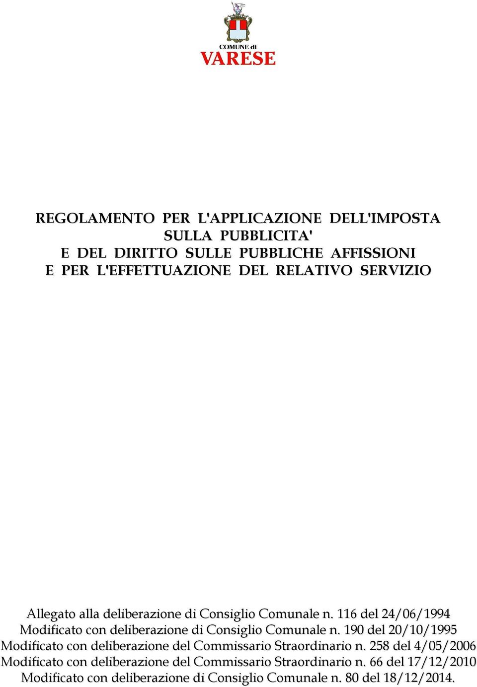 116 del 24/06/1994 Modificato con deliberazione di Consiglio Comunale n.