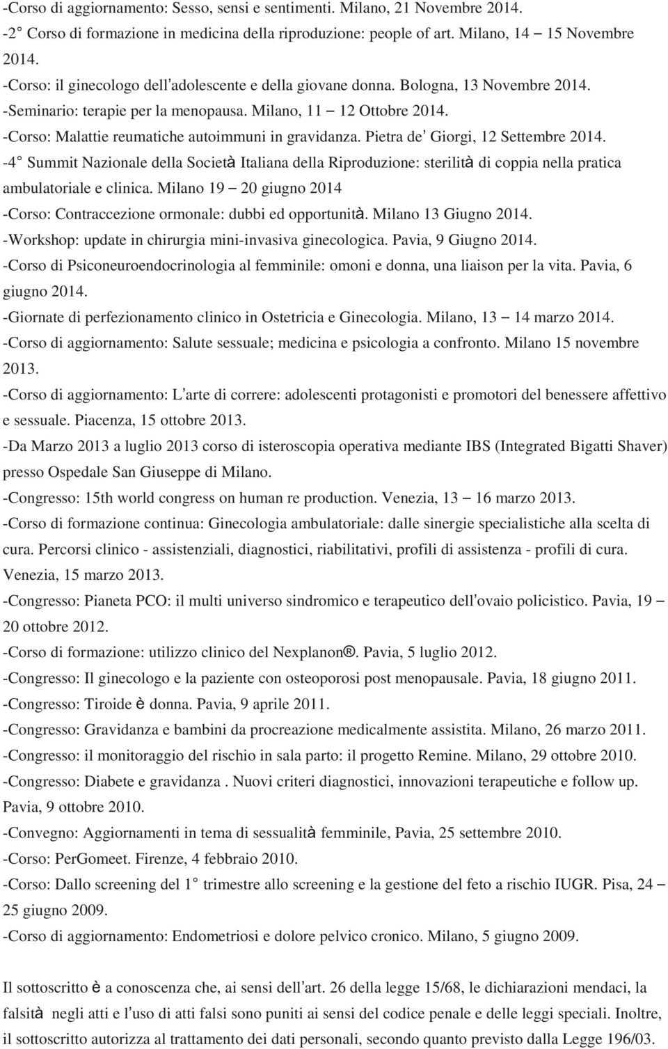 -Corso: Malattie reumatiche autoimmuni in gravidanza. Pietra de Giorgi, 12 Settembre 2014.