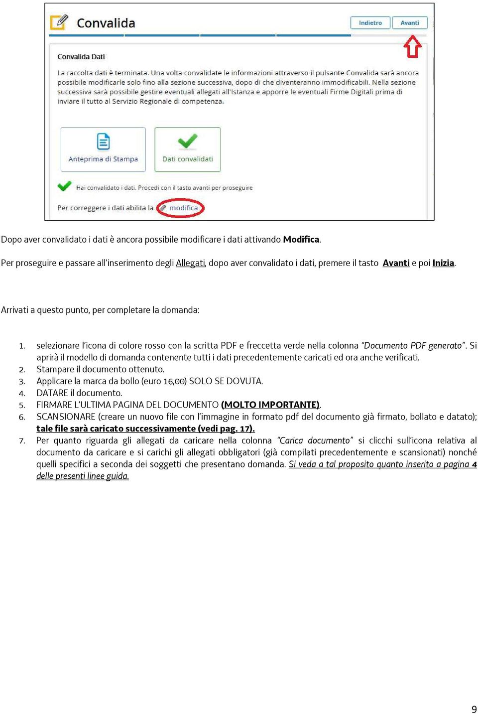 selezionare l icona di colore rosso con la scritta PDF e freccetta verde nella colonna Documento PDF generato.