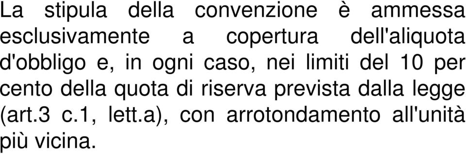 limiti del 10 per cento della quota di riserva prevista