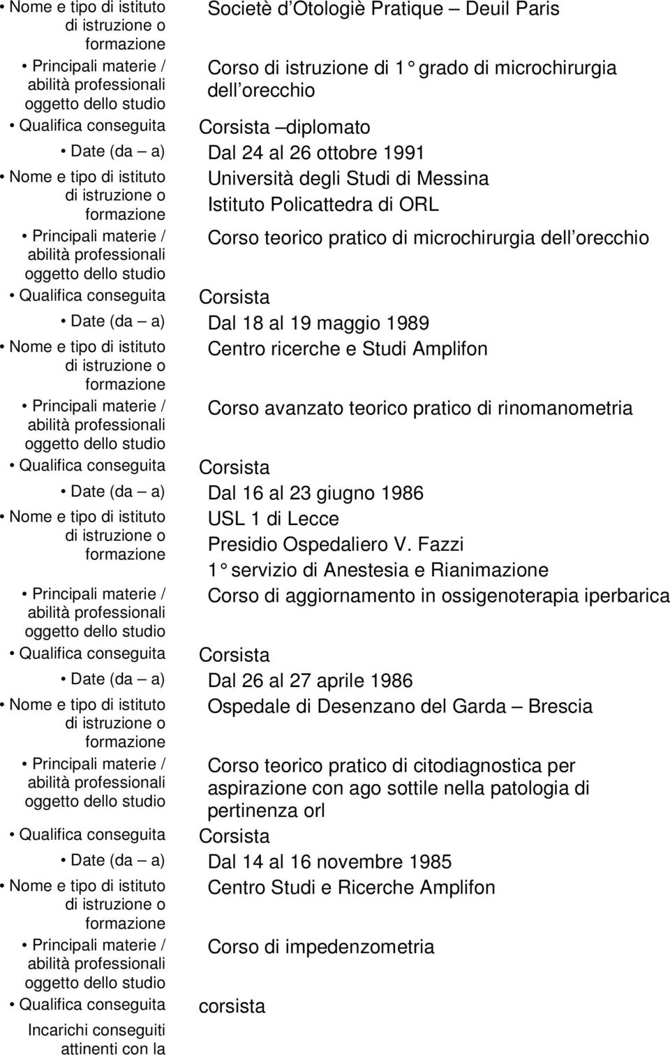 (da a) Dal 16 al 23 giugno 1986 USL 1 di Lecce Presidio Ospedaliero V.