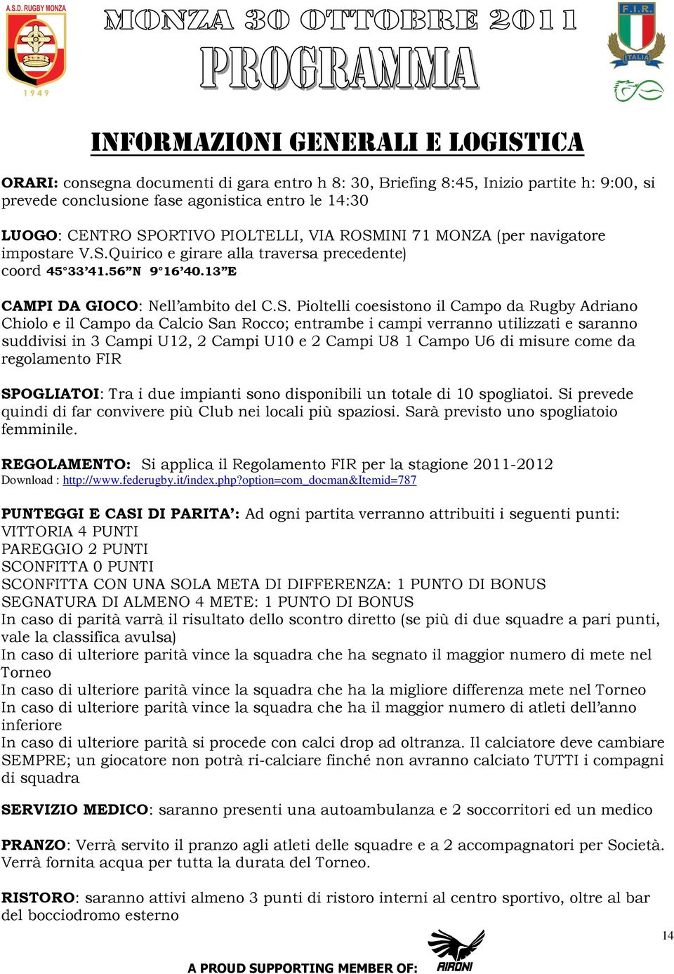 INI 71 MONZA (per navigatore impostare V.S.