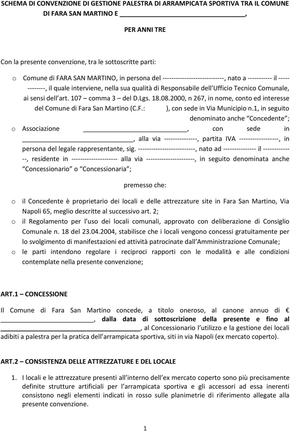 107 comma 3 del D.Lgs. 18.08.2000, n 267, in nome, conto ed interesse del Comune di Fara San Martino (C.F.: ), con sede in Via Municipio n.