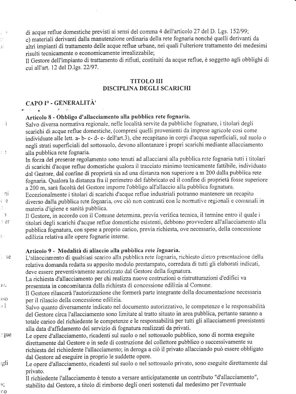 tecncamente o economcamente nealzzable; l Gestore dell'mpanto d trattamento d rfut, costtut da acque reflue, è soggetto agl obblgh d cu all'art. 12 del D.lgs. 22197 ' CAPO O.