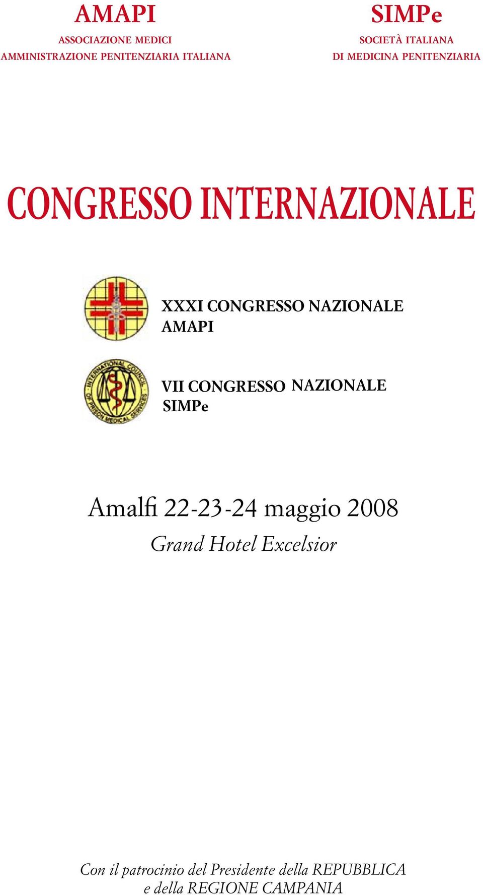 NAZIONALE AMAPI VII CONGRESSO NAZIONALE SIMPe Amalfi 22-23-24 maggio 2008 Grand