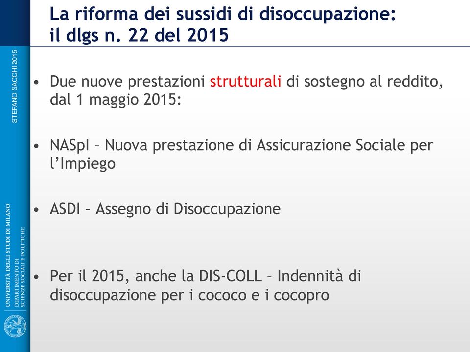 maggio 2015: NASpI Nuova prestazione di Assicurazione Sociale per l Impiego