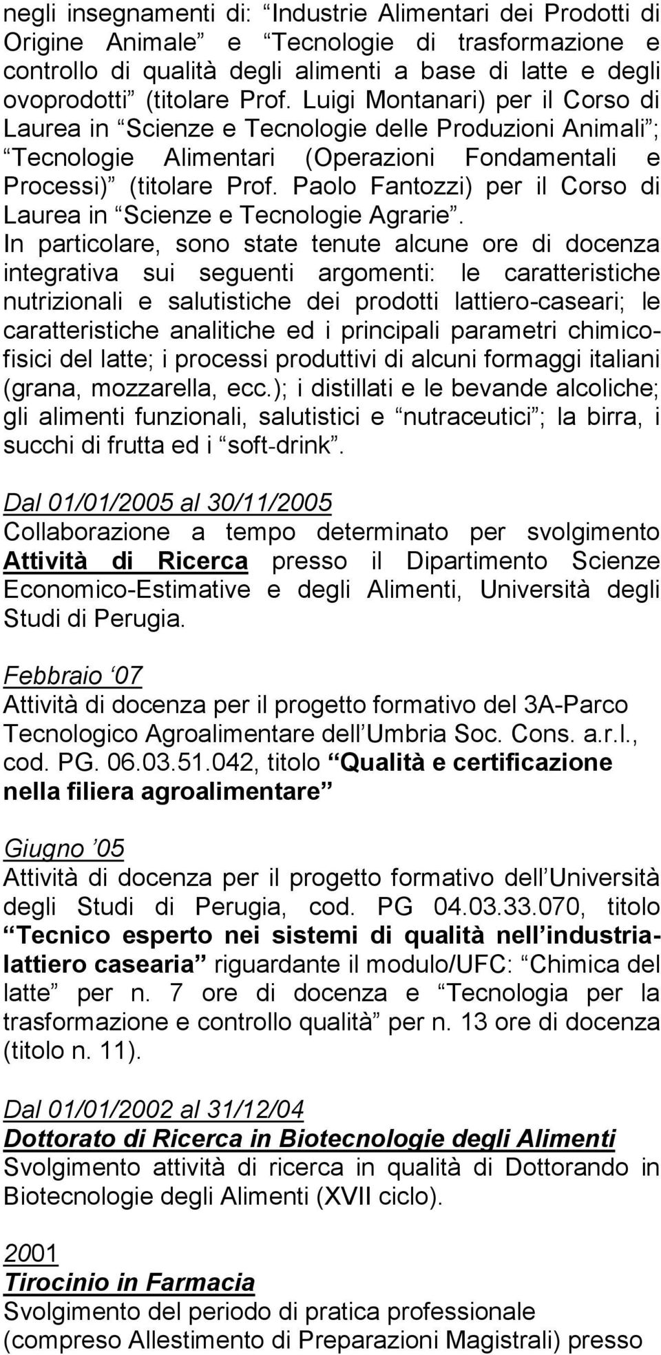 Paolo Fantozzi) per il Corso di Laurea in Scienze e Tecnologie Agrarie.