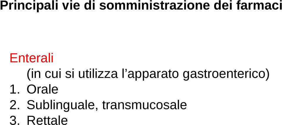 utilizza l apparato gastroenterico) 1.