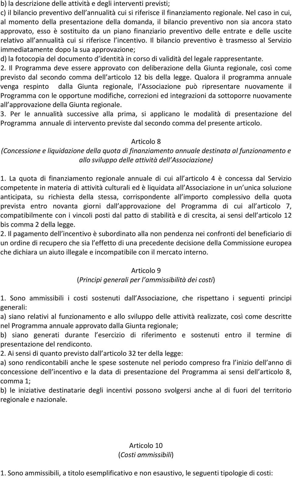 relativo all annualità cui si riferisce l incentivo.